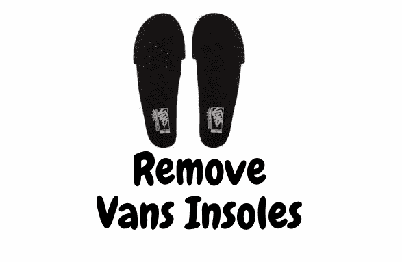 how to remove vans insoles